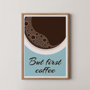 Poster - But First Coffee
