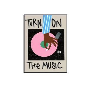 Turn On The Music Poster